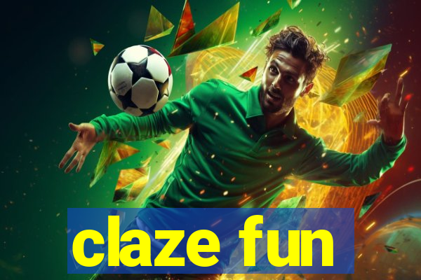 claze fun